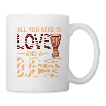 Djembe Alles Was Du Brauchst Ist Liebe Eine Jembe - Tasse - Weiß - Rechts