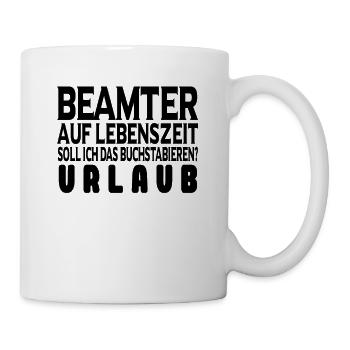 Beamter auf Lebenszeit Verbeamtung Geschenk - Tasse - Weiß - Rechts