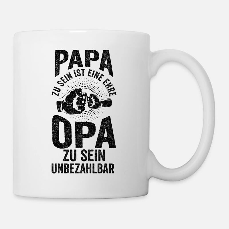 Papa Zu Sein Ist Eine Ehre Opa Zu Sein Ist - Tasse - Weiß