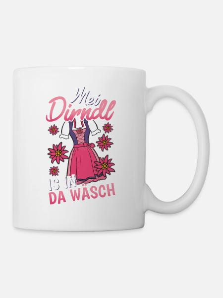 Mei Dirndl is in da Wäsch I Volksfest - Tasse - Weiß