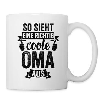 So Sieht Eine Richtig Coole Oma Aus Omi Greisin - Tasse - Weiß - Rechts