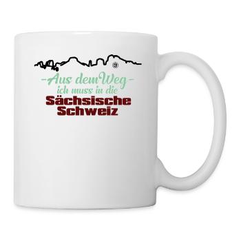 Aus dem Weg ich muss in die Sächsische Schweiz - Tasse - Weiß - Rechts