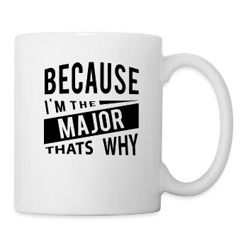 Parce que je suis le major c'est pourquoi officier supérieur - Mug blanc - blanc - Droite