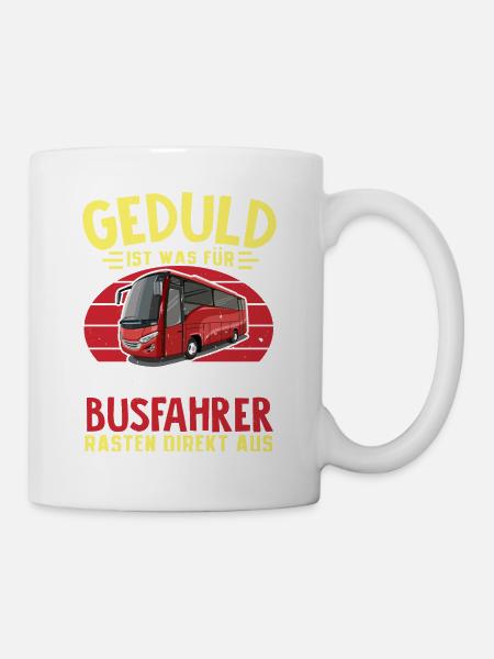 Busfahrer Rasten Direkt Aus Geschenkidee Busfahrer - Tasse - Weiß