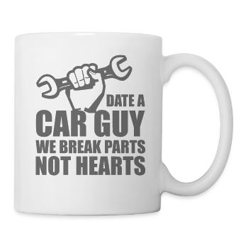 Date a car guy we break parts not hearts - Mug - white - Right