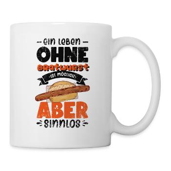 Ein Leben ohne Bratwurst? Sinnlos Grillwurst Grill - Tasse - Weiß - Rechts
