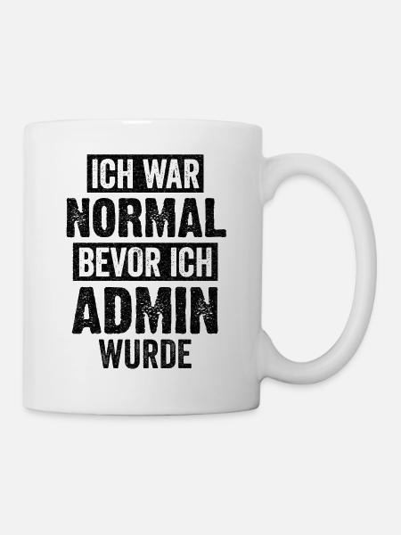 Admin Informatik Student Lustige Sprüche - Tasse - Weiß