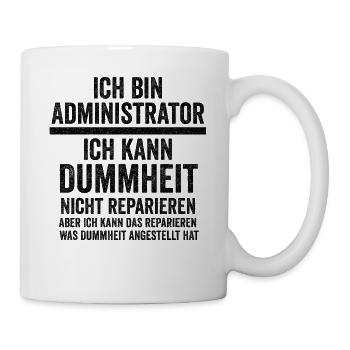 Admin Systemadministrator Lustige Sprüche - Tasse - Weiß - Rechts