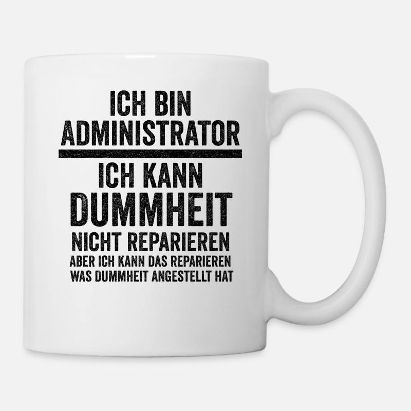 Admin Systemadministrator Lustige Sprüche - Tasse - Weiß