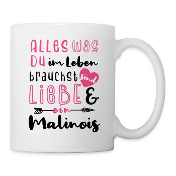 Alles was ich brauche ist ein Malinois Hund und Li - Tasse - Weiß - Rechts