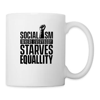 Socialism where everyone starves alike Anti socialist - Mug - white - Right