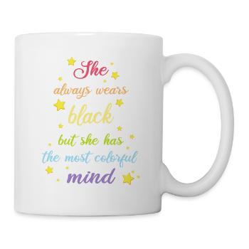 SHE ALWAYS WEARS BLACK BUT SHE HAS COLORFUL MIND - Mug - white - Right