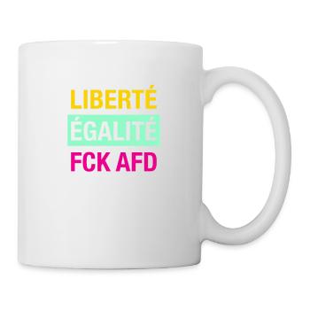 Liberté Égalité FCK AFD Shirt - Tasse - Weiß - Rechts
