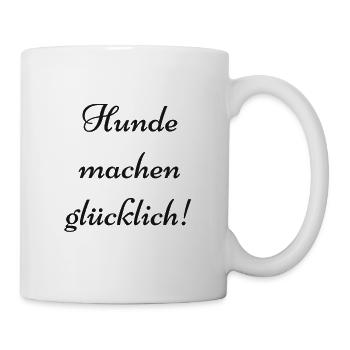 Hunde Spruch - Tasse - Weiß - Rechts