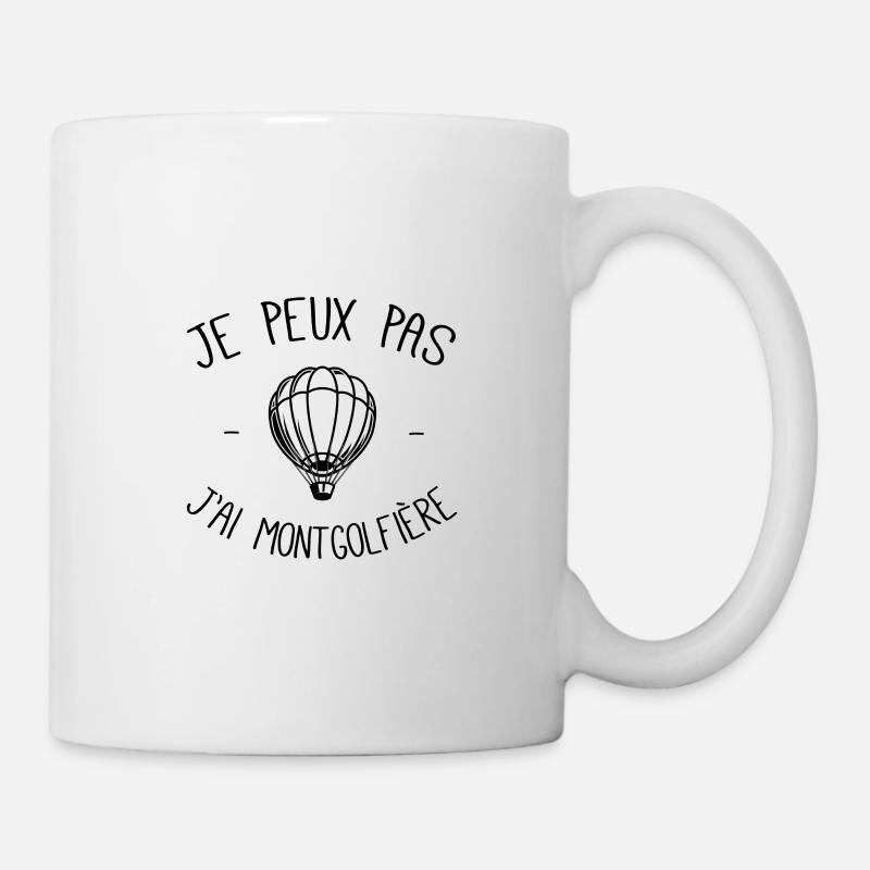 Je peux pas j'ai montgolfière - Mug blanc - blanc