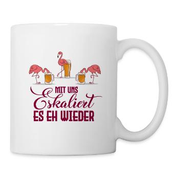 Der lustiger Spruch es eskaliert eh Flamingo - Tasse - Weiß - Rechts