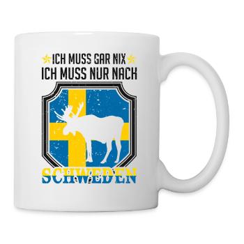 Ich Muss Gar Nichts Ich Muss Nur Nach Schweden - Tasse - Weiß - Rechts