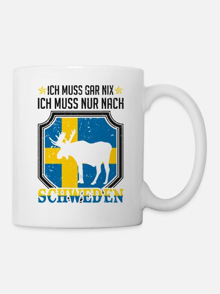 Ich Muss Gar Nichts Ich Muss Nur Nach Schweden - Tasse - Weiß