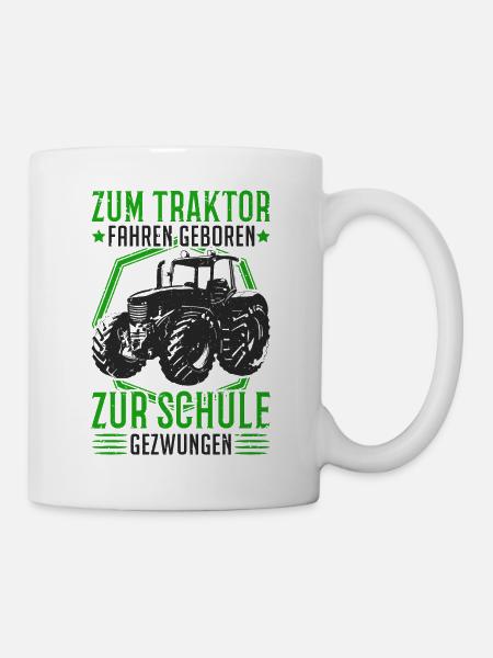 Zum Traktor fahren geboren Zur Schule gezwungen - Tasse - Weiß