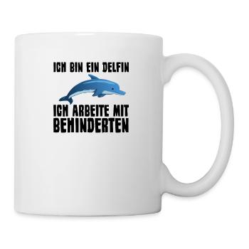 ich bin ein Delfin. Ich arbeite mit Behinderte. - Tasse - Weiß - Rechts