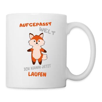 Aufgepasst Welt, ich kann jetzt laufen - Tasse - Weiß - Rechts