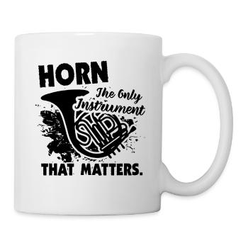 Waldhorn Das einzige Instrument, das zählt - Tasse - Weiß - Rechts