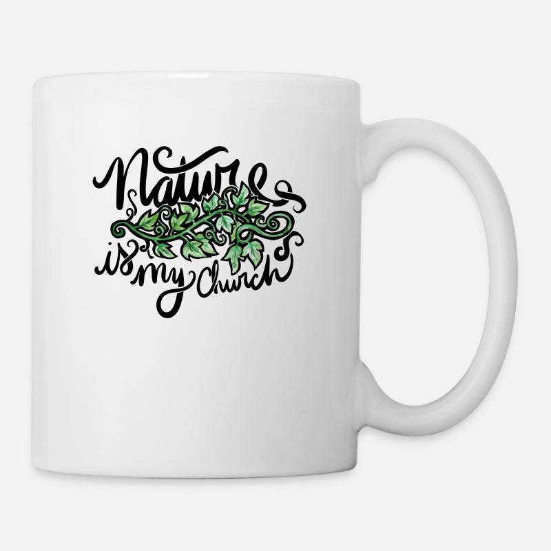 Die Natur ist meine Kirche - Tasse - Weiß