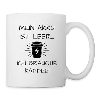 Kaffee Spruch - Tasse - Weiß - Rechts