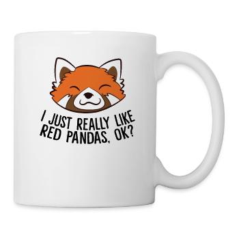 Ich Liebe Rote Pandas Einfach Wirklich, Ok? - Tasse - Weiß - Rechts