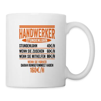 Handwerker Stundenlohn Baustelle Bauarbeiter Gesch - Tasse - Weiß - Rechts