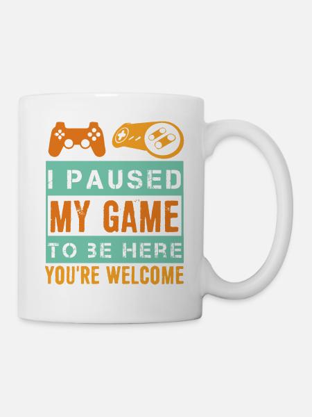 I Paused My Game To Be Here - Tasse - Weiß