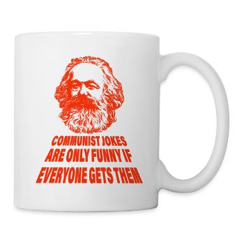kommunistischer Witz Geschenk - Tasse - Weiß - Rechts