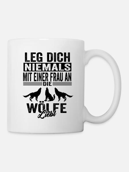 Wolf Tierschutz Wolfliebhaber Lustige Sprüche - Tasse - Weiß