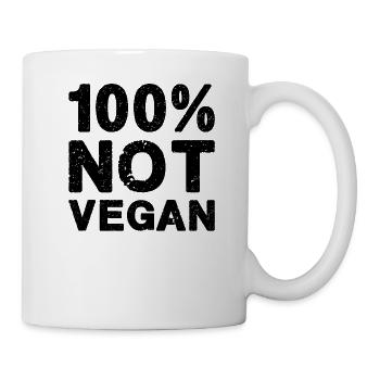100% nicht vegan! - Tasse - Weiß - Rechts