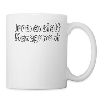 Irrenanstalt Management - Tasse - Weiß - Rechts