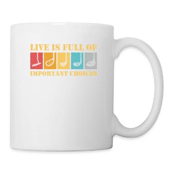 La vie est pleine de choix importants. - Mug blanc - blanc - Droite
