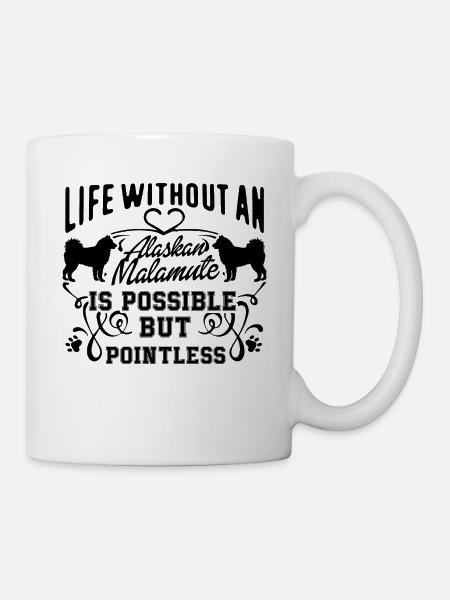 La vie sans un malamute d'Alaska - Mug blanc - blanc