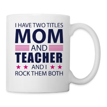 Teacher mom gift mom teacher saying - Mug - white - Right