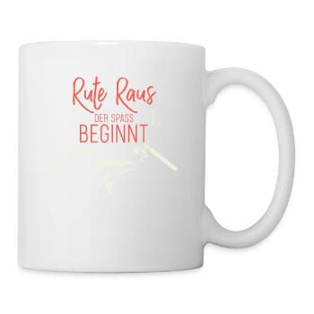 Rute Raus Der Spass Beginnt Lustiges Fischer - Tasse - Weiß - Rechts