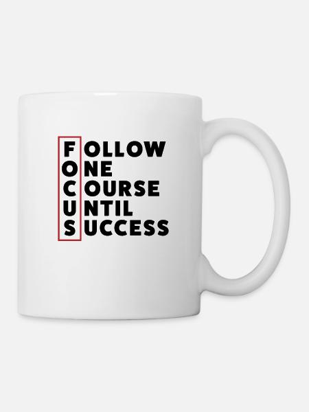 Follow one Course until success - Focus - Tasse - Weiß