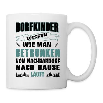 Dorfkinder wissen - Betrunken - Dorffest - black - Tasse - Weiß - Rechts