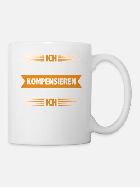 Ich muss nichts kompensieren deshalb fahre ich G - Tasse - Weiß