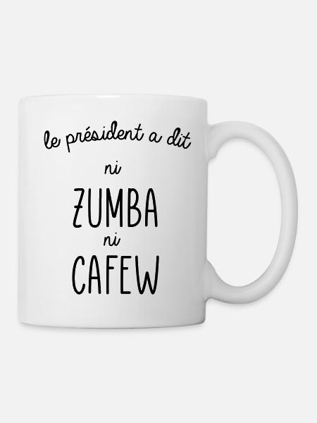 le président a dit - Mug blanc - blanc