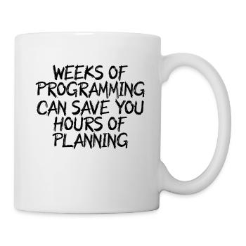 weeks of programming - Tasse - Weiß - Rechts