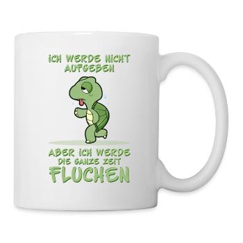 Ich Werde Nicht Aufgeben Aber Ich Werde Fluchen - Tasse - Weiß - Rechts