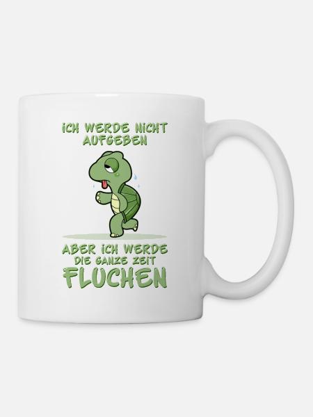 Ich Werde Nicht Aufgeben Aber Ich Werde Fluchen - Tasse - Weiß