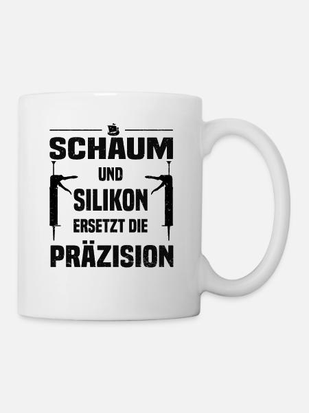 Schaum und Silikon Bootsbauer Bootsbau Geschenk - Tasse - Weiß
