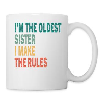 I'm The Oldest I Make The Rules Vintage Sister - Mug - white - Right
