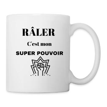 râler c est mon super pouvoir - Mug blanc - blanc - Droite