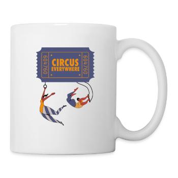 Zirkus ist überall - Tasse - Weiß - Rechts